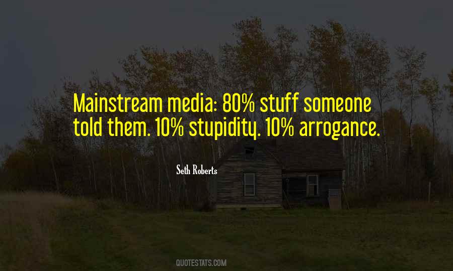 Quotes About Mainstream Media #1751929