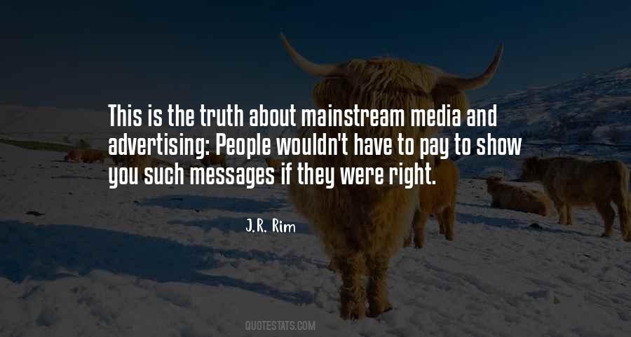 Quotes About Mainstream Media #1781086