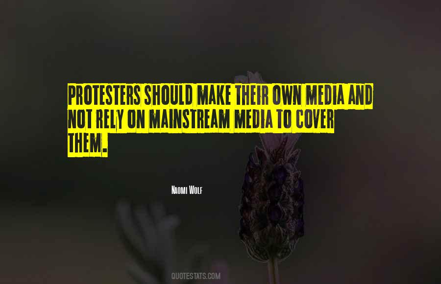 Quotes About Mainstream Media #765751