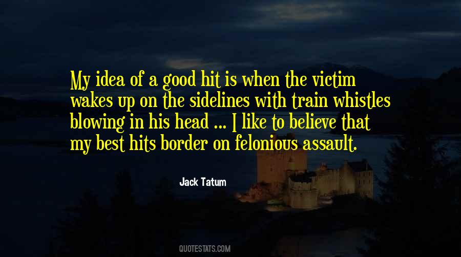 Jack Tatum Quotes #974771