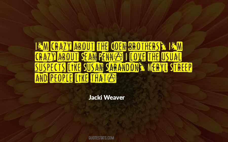 Jacki Weaver Quotes #1249825