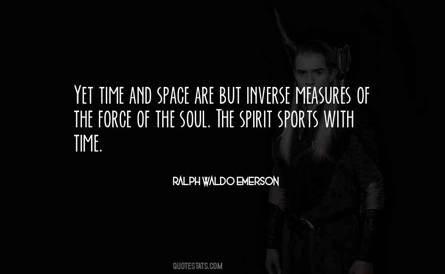 Quotes About Spirit And Soul #152325