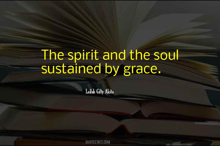 Quotes About Spirit And Soul #184148