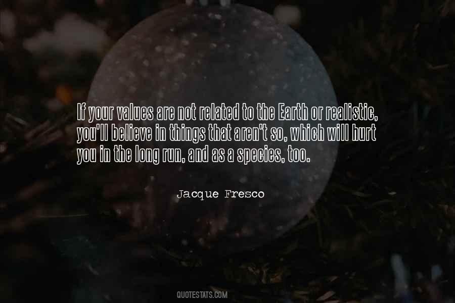 Jacque Fresco Quotes #320018
