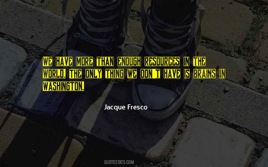 Jacque Fresco Quotes #372991