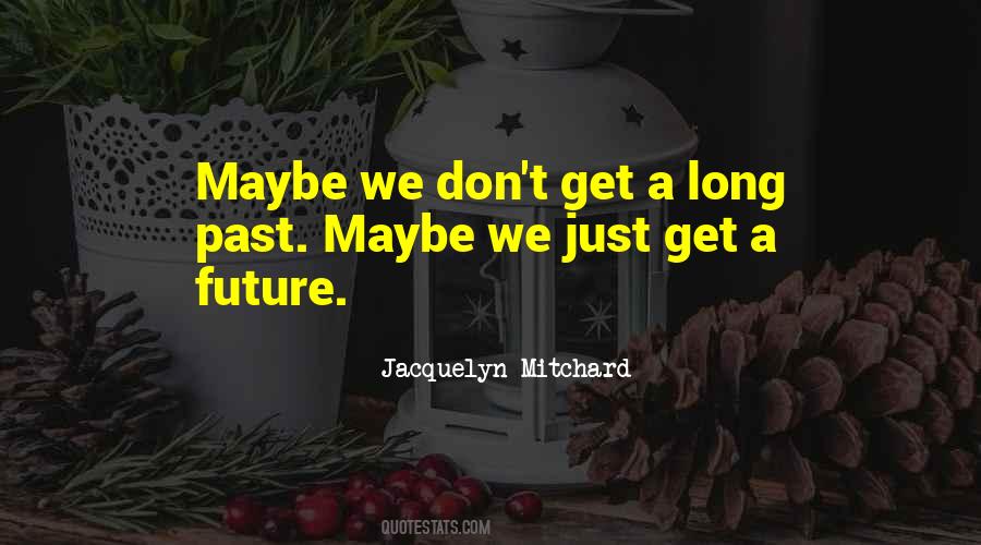 Jacquelyn Mitchard Quotes #1747251