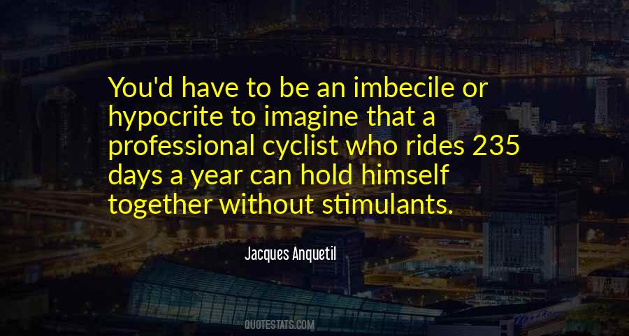 Jacques Anquetil Quotes #1284540