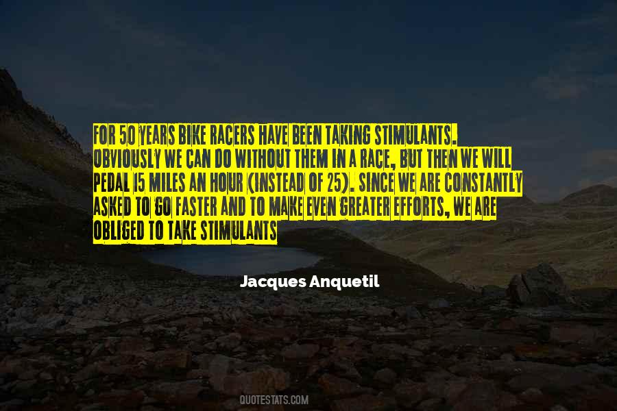 Jacques Anquetil Quotes #337694