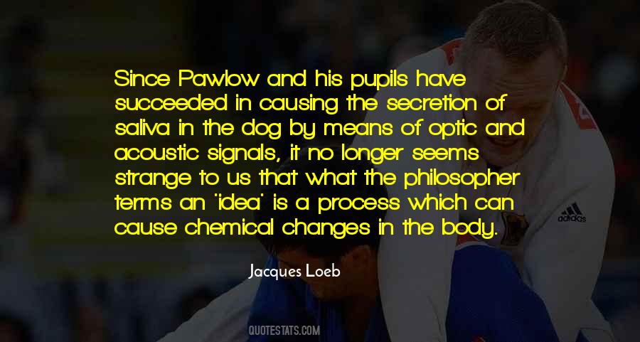 Jacques Loeb Quotes #8325