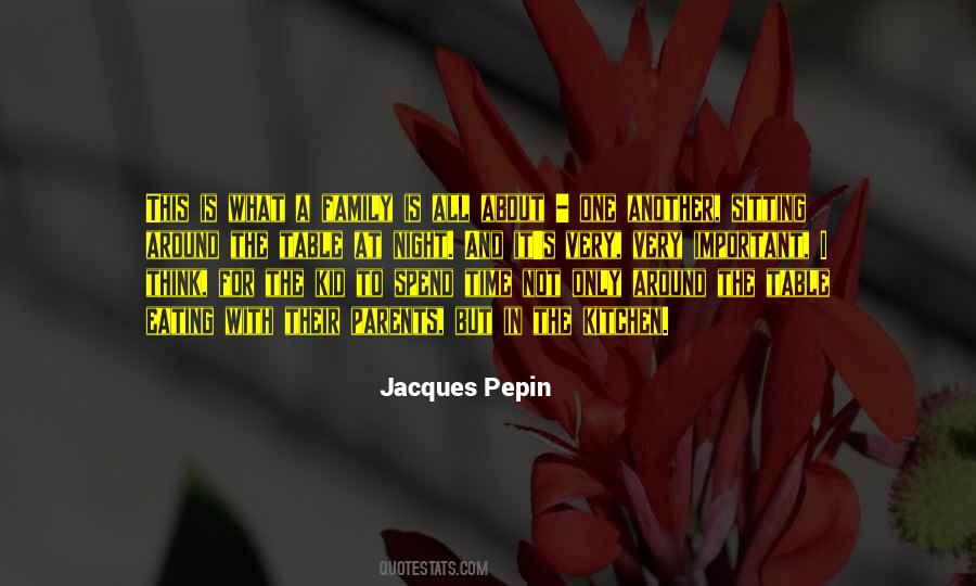 Jacques Pepin Quotes #1504974