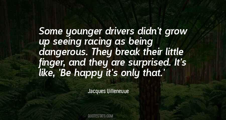 Jacques Villeneuve Quotes #147112