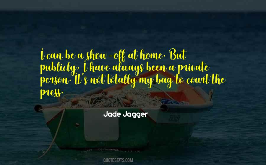 Jade Jagger Quotes #1516017