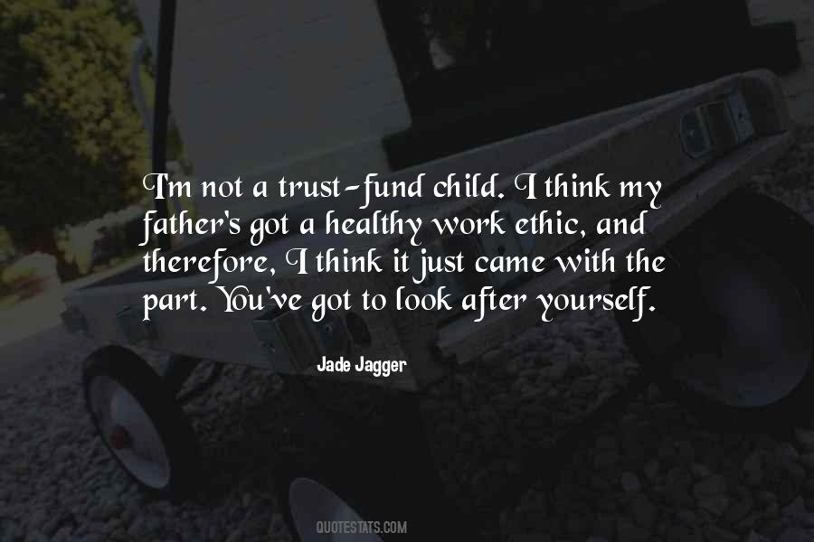 Jade Jagger Quotes #1687152