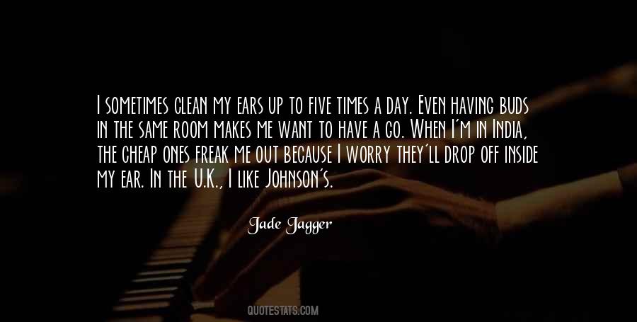 Jade Jagger Quotes #1700444