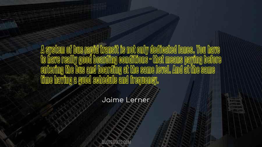 Jaime Lerner Quotes #799617