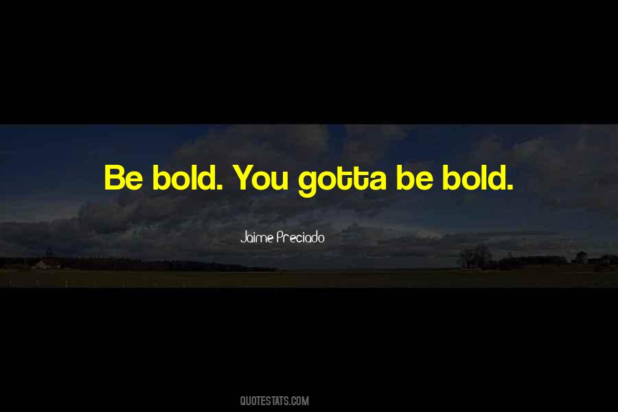 Jaime Preciado Quotes #1323691