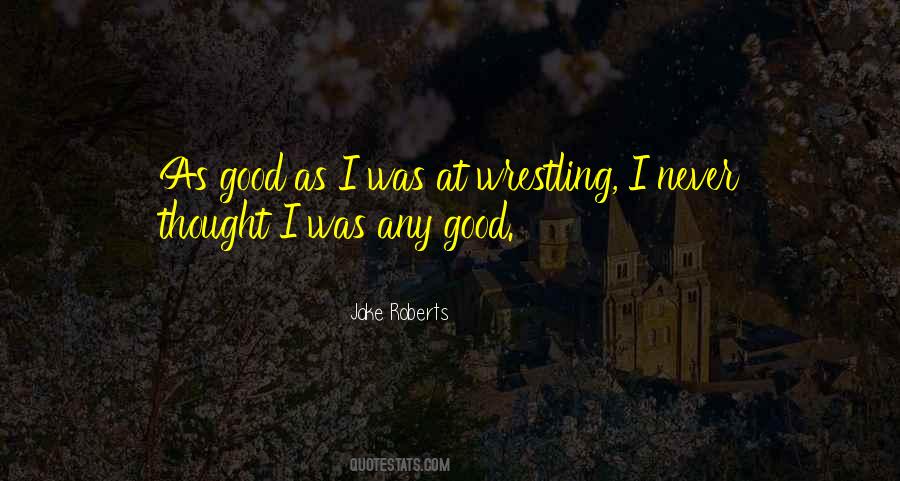 Jake Roberts Quotes #479534