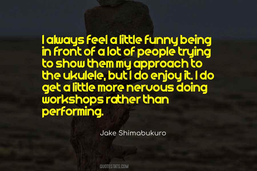 Jake Shimabukuro Quotes #800957