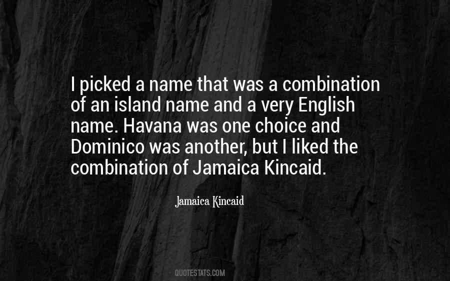 Jamaica Kincaid Quotes #795906