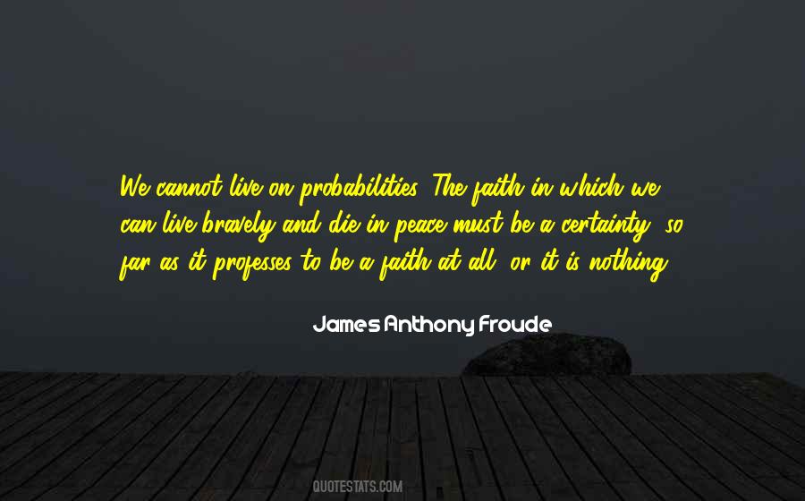 James Anthony Froude Quotes #1118849