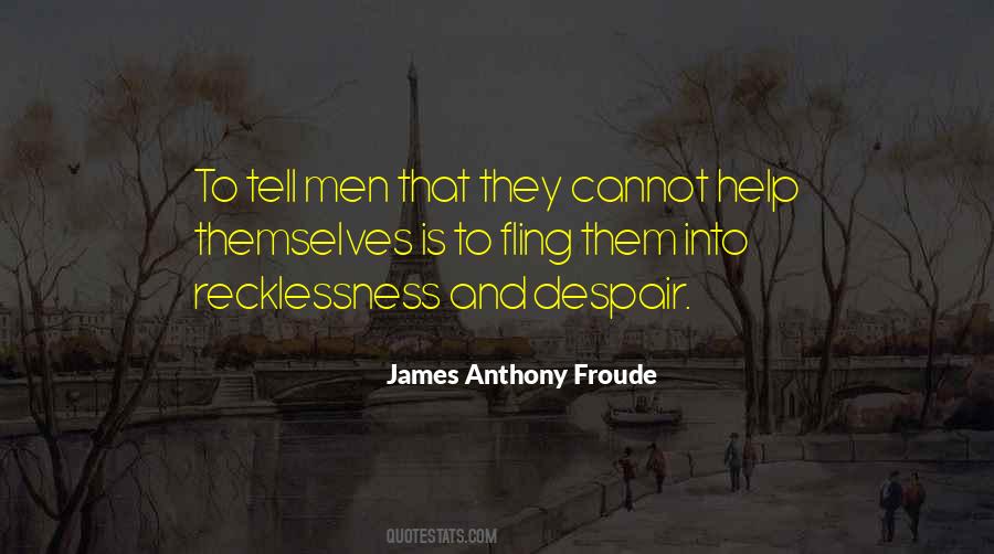 James Anthony Froude Quotes #1239721