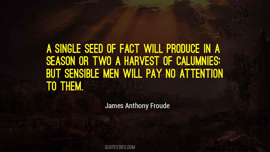 James Anthony Froude Quotes #1499885