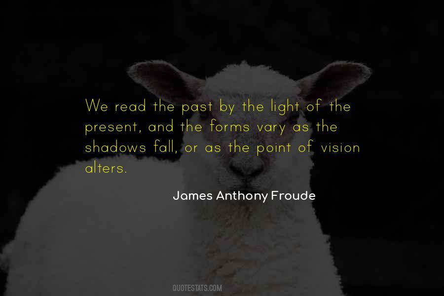 James Anthony Froude Quotes #737293