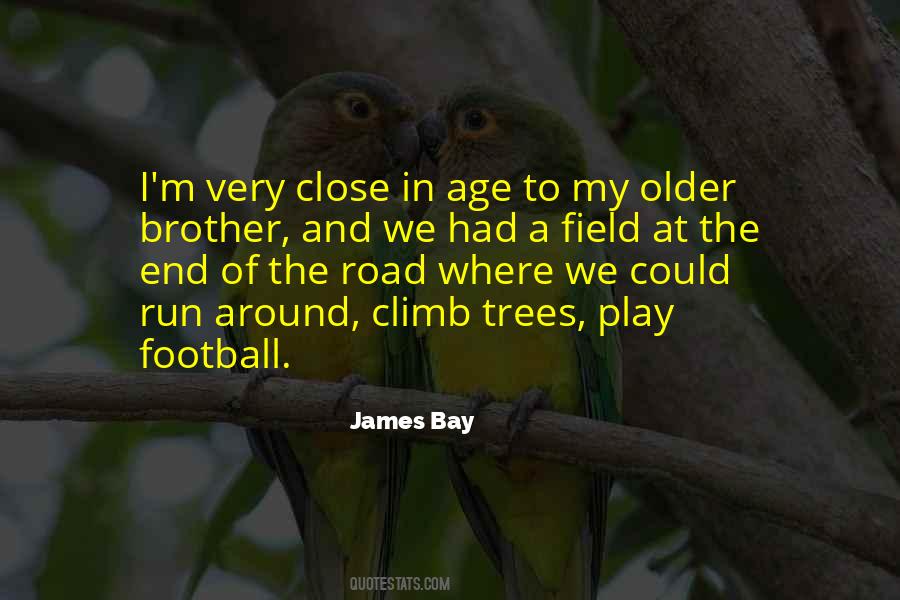 James Bay Quotes #1634196