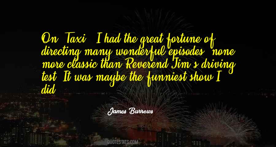 James Burrows Quotes #275318