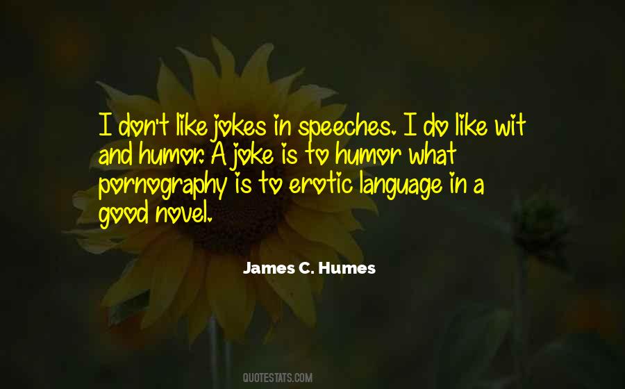 James C Humes Quotes #572951