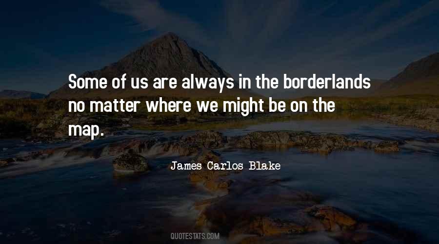 James Carlos Blake Quotes #1782132