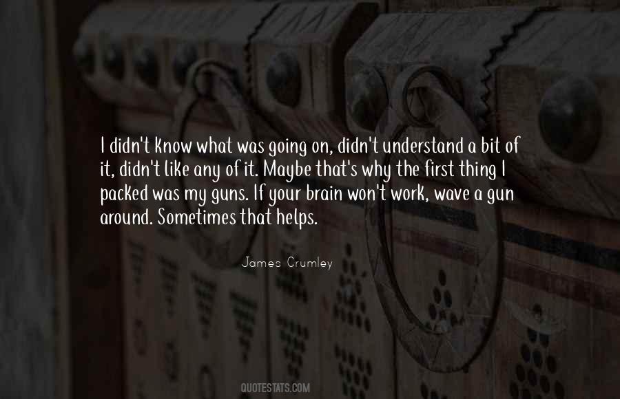 James Crumley Quotes #26766