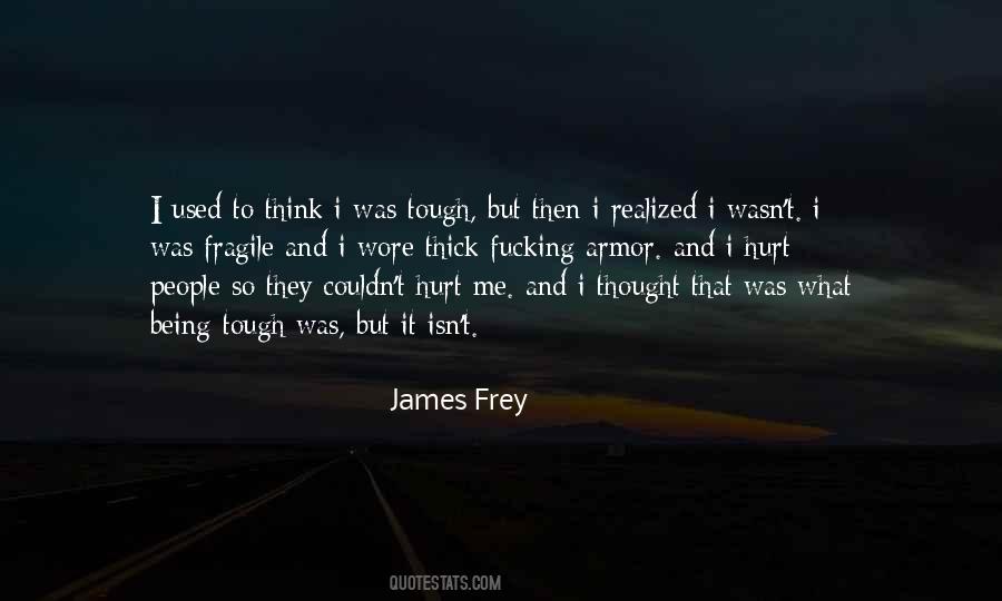 James Frey Quotes #638311