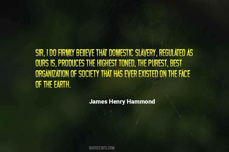 James Henry Hammond Quotes #867899