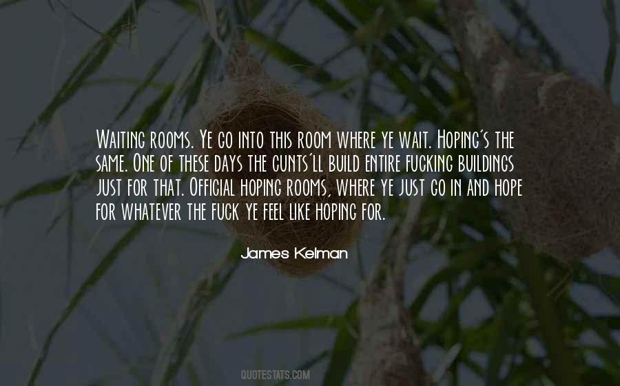 James Kelman Quotes #508955