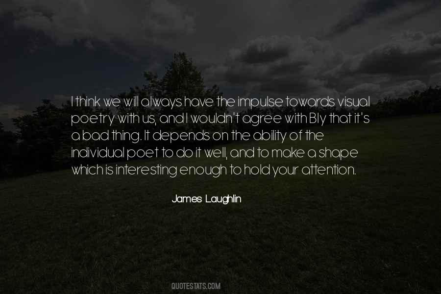 James Laughlin Quotes #1657235