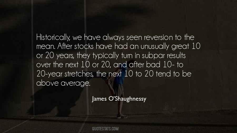James O'shaughnessy Quotes #126557