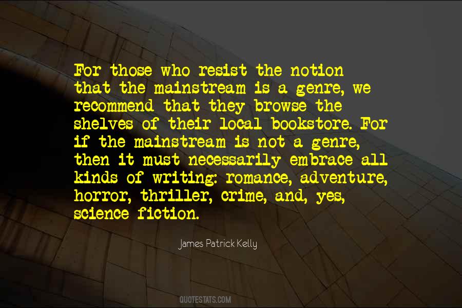 James Patrick Kelly Quotes #234834