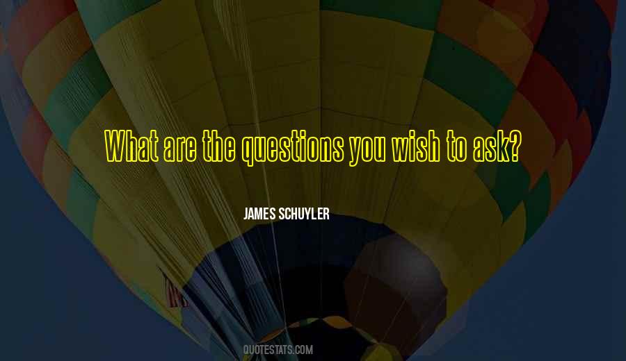 James Schuyler Quotes #1851326