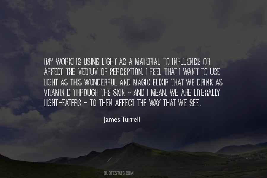 James Turrell Quotes #1641058