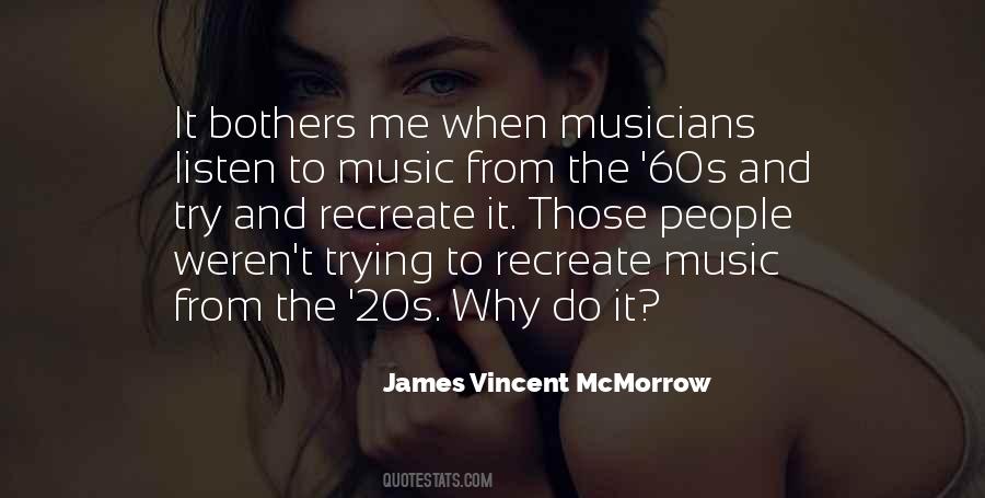James Vincent Mcmorrow Quotes #423637