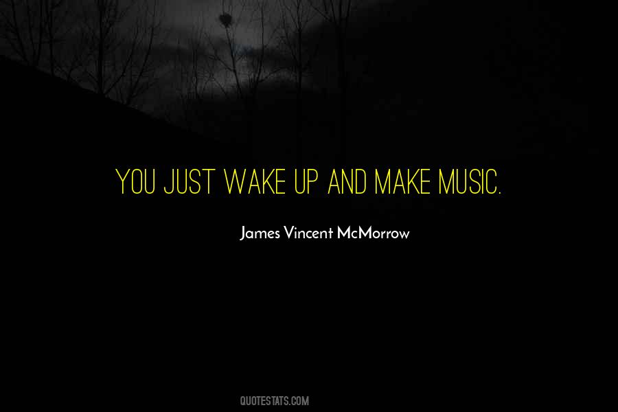 James Vincent Mcmorrow Quotes #520986