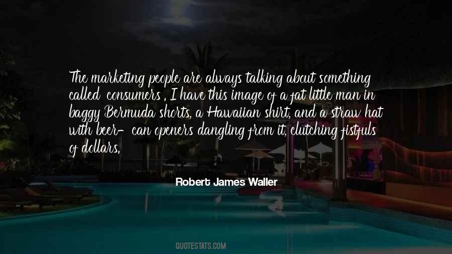 James Waller Quotes #1051442