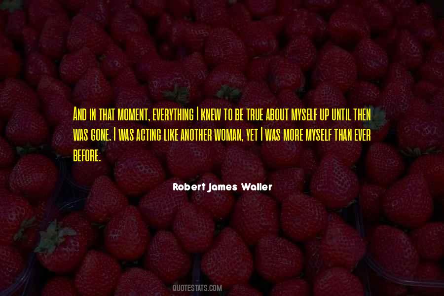 James Waller Quotes #1531101