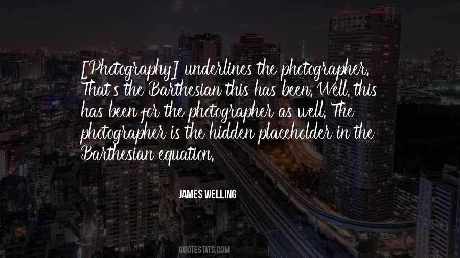 James Welling Quotes #54738