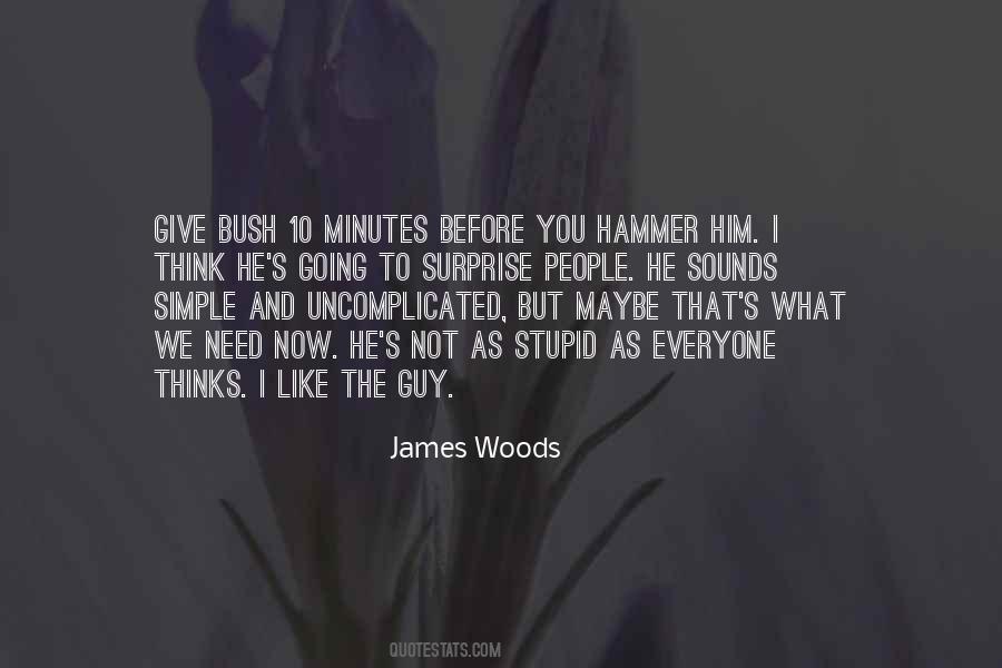 James Woods Quotes #1812678