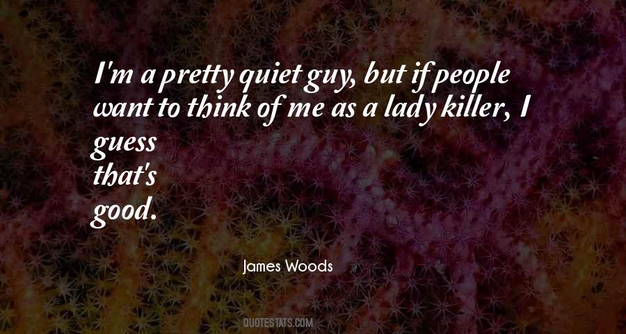 James Woods Quotes #1827268