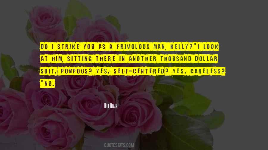 Quotes About Careless Man #308174