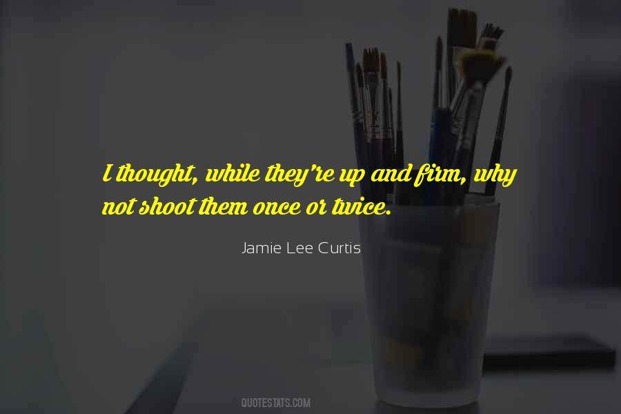 Jamie Lee Curtis Quotes #1602061