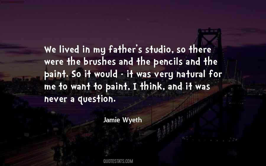 Jamie Wyeth Quotes #213652